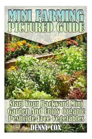 Cover of Mini Farming Pictured Guide