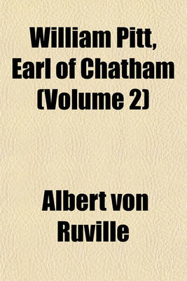 Book cover for William Pitt, Earl of Chatham (Volume 2)