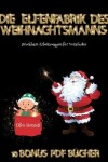 Book cover for Druckbare Arbeitsmappen für Vorschulen (Die Elfenfabrik des Weihnachtsmanns)