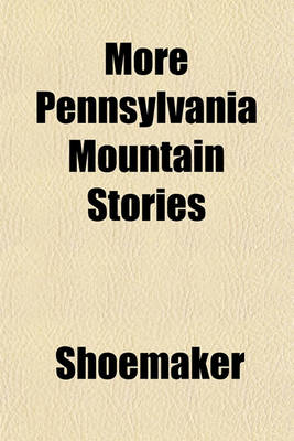 Book cover for More Pennsylvania Mountain Stories