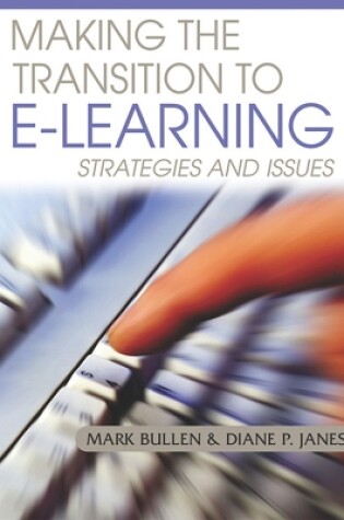 Cover of Making The Transition To E-Learning: Strategies and Issues