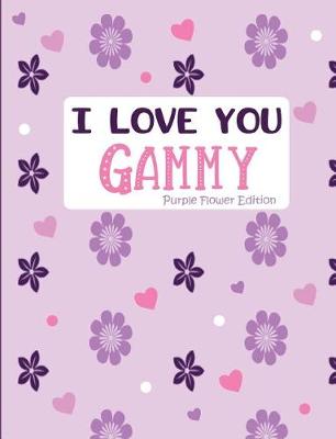 Book cover for I Love You Gammy Purple Flower Edition