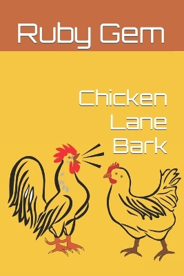 Book cover for Chicken Lane Bark