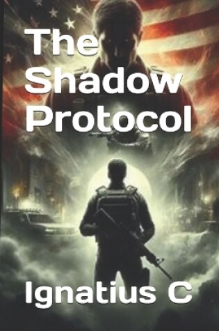 Cover of The Shadow Protocol