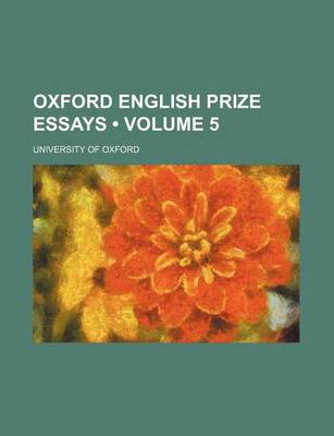 Book cover for Oxford English Prize Essays (Volume 5)