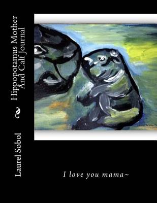 Cover of Hippopotamus Mother And Calf Journal