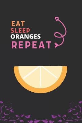 Book cover for Eat Sleep Oranges Repeat