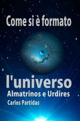 Cover of Come Si   Formato l'Universo