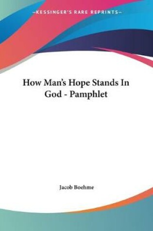 Cover of How Man's Hope Stands In God - Pamphlet