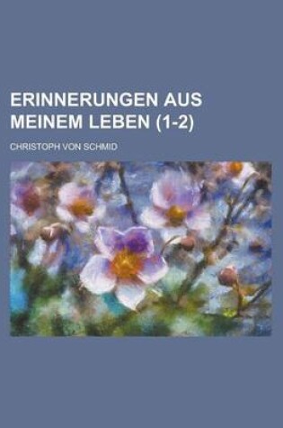 Cover of Erinnerungen Aus Meinem Leben (1-2)