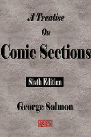 Cover of A Treatise On Conic Sections - Sixth Edition