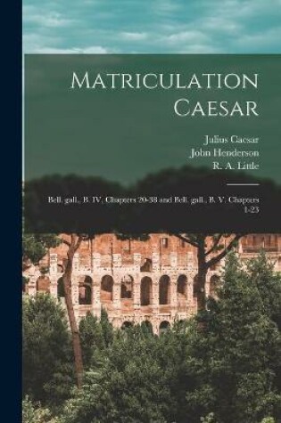 Cover of Matriculation Caesar [microform]
