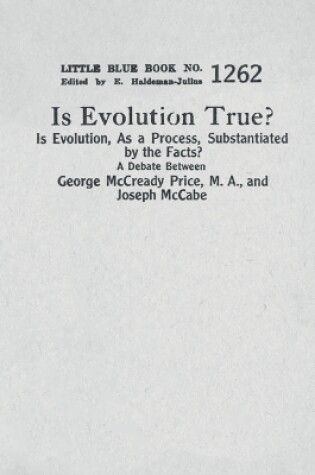 Cover of Is Evolution True? Is Evolution, As a Process, Substantiated by the Facts?