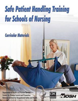 Book cover for Safe Patient Handling Training for Schools of Nursing