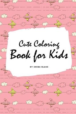 Book cover for Cute Coloring Book for Kids - Volume 2 (Small Softcover Coloring Book for Children)