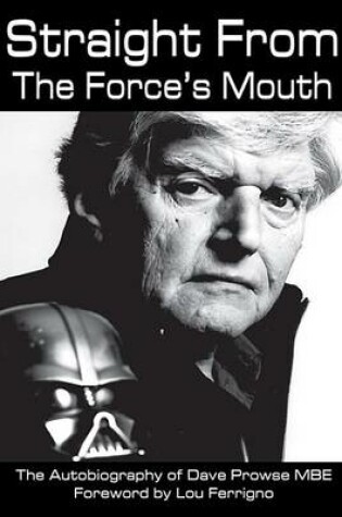 Cover of Straight from the Force's Mouth