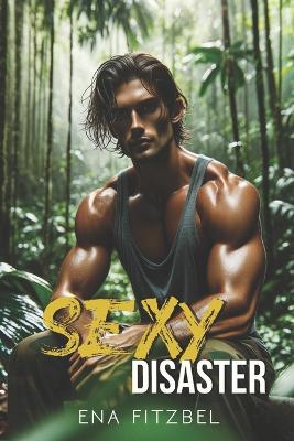 Book cover for Sexy Disaster