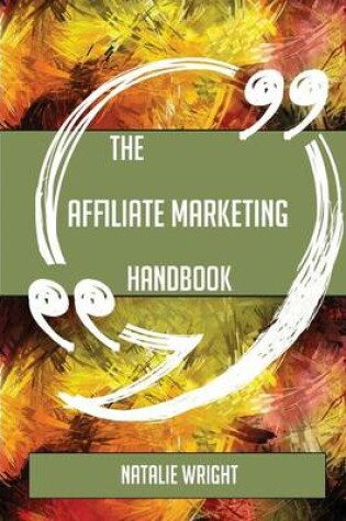 Cover of The Affiliate marketing Handbook - Everything You Need To Know About Affiliate marketing