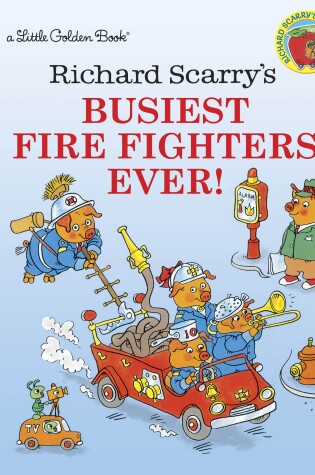 Cover of Richard Scarry's Busiest Firefighters Ever!