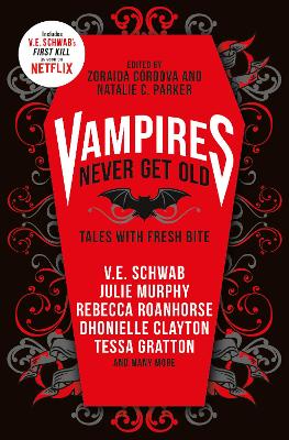 Book cover for Vampires Never Get Old: Tales with Fresh Bite
