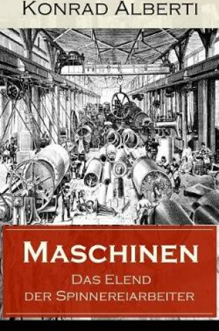 Cover of Maschinen - Das Elend der Spinnereiarbeiter