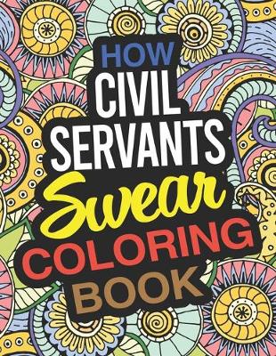 Book cover for How Civil Servants Swear Coloring Book