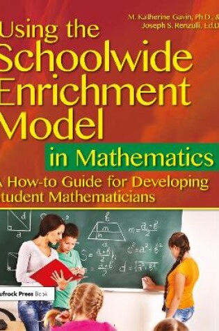 Cover of Using the Schoolwide Enrichment Model in Mathematics