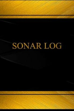 Cover of Sonar Log (Log Book, Journal - 125 pgs, 8.5 X 11 inches)