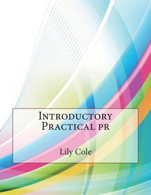 Book cover for Introductory Practical PR