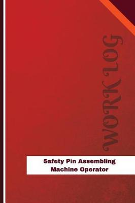 Book cover for Safety Pin Assembling Machine Operator Work Log