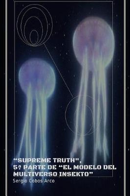 Book cover for Supreme Truth, 5a parte de El Modelo del Multiverso Insekto