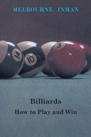 Cover of Billiards - How To Play And Win