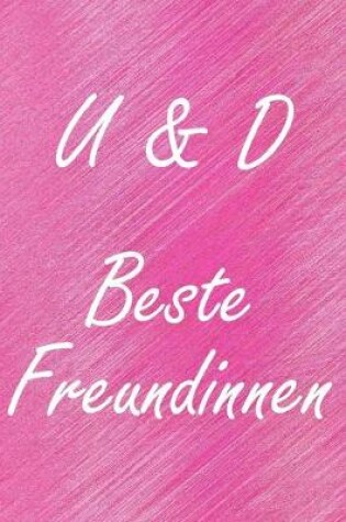 Cover of U & D. Beste Freundinnen