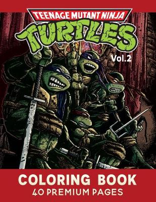 Book cover for Teenage Mutant Ninja Turtles Coloring Book Vol2