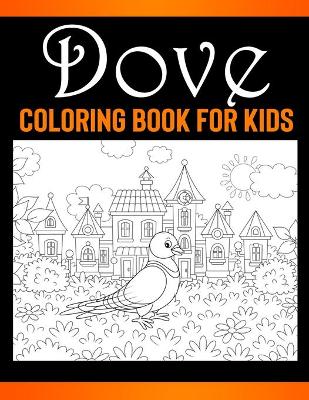 Book cover for Dove Coloring Book for Kids