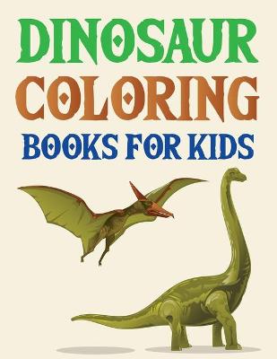 Book cover for Dinosaur Coloring Book For Kids