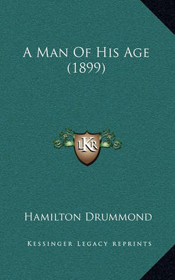 Book cover for A Man of His Age (1899)