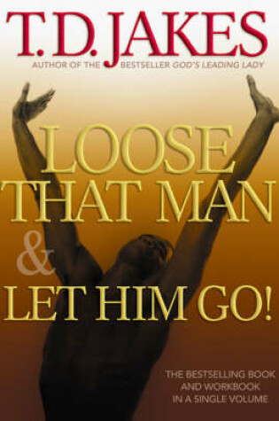 Cover of Loose That Man and Let Him Go! with Workbook