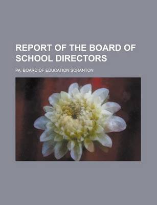 Book cover for Report of the Board of School Directors