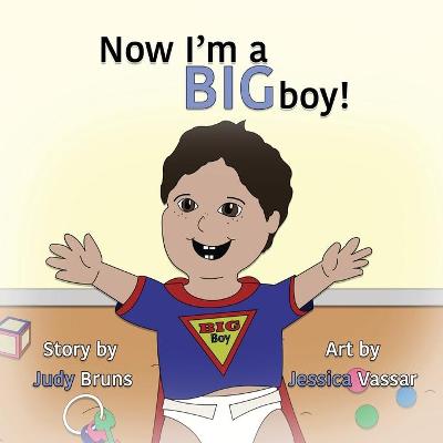 Book cover for Now I'm a BIG Boy!