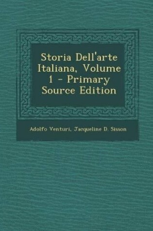 Cover of Storia Dell'arte Italiana, Volume 1 - Primary Source Edition