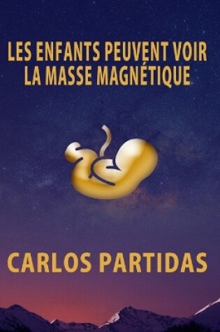 Cover of Les Enfants Peuvent Voir La Masse Magnétique