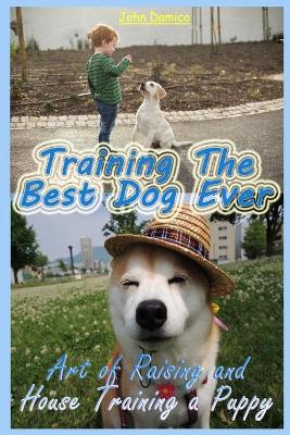 Book cover for Training The Best Dog Ever