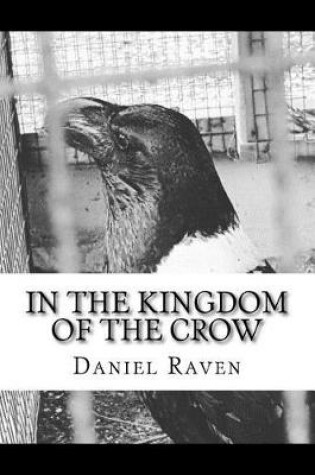 Cover of In The Kingdom of The Crow