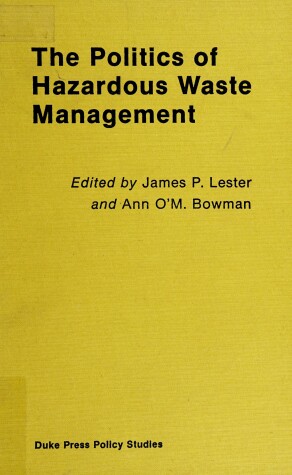 Cover of The Politics of Hazardous Waste Management