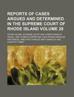 Book cover for Reports of Cases Argued and Determined in the Supreme Court of Rhode Island Volume 28