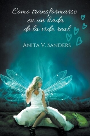 Cover of Como Transformarse en un Hada de la Vida Real