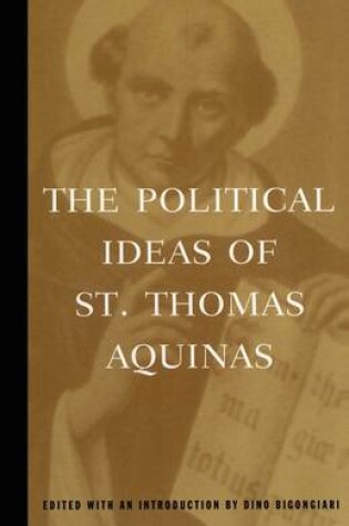 Cover of The Political Ideas of St. Thomas Aquinas