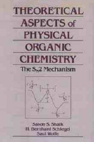 Cover of Theoretical Aspects of Physical Organic Chemistry