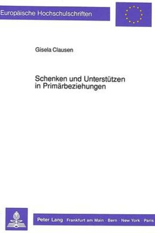 Cover of Schenken Und Unterstuetzen in Primaerbeziehungen